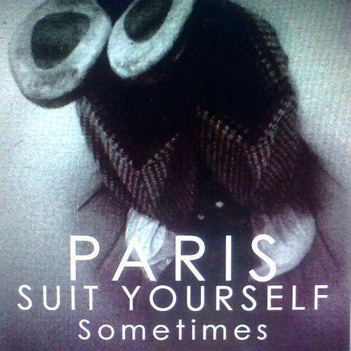 Sometimes - Paris Suit Yourself